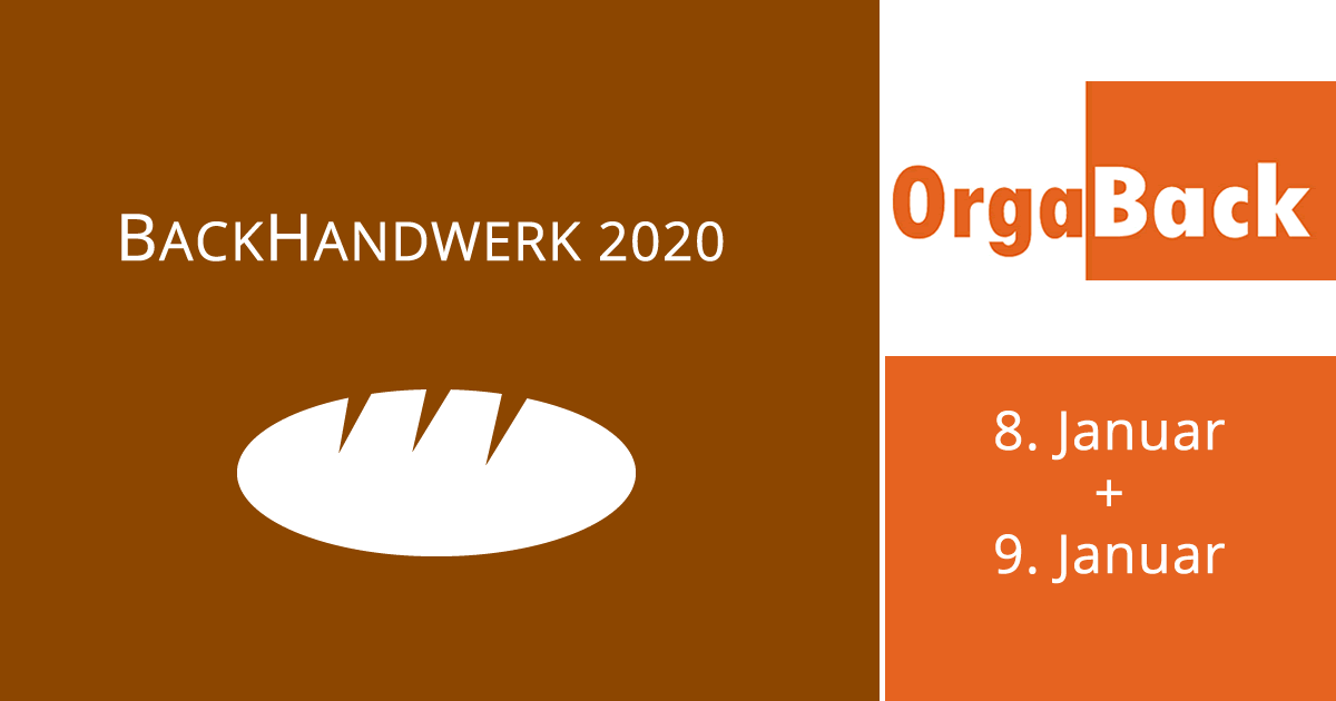 backhandwerk 2020 orgaback software bäckerei konditorei